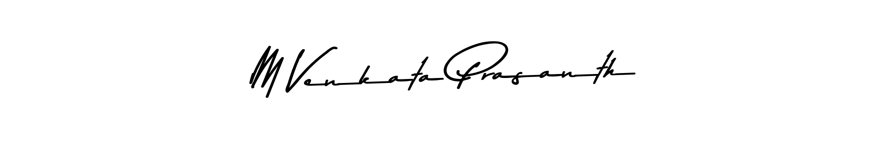 Design your own signature with our free online signature maker. With this signature software, you can create a handwritten (Asem Kandis PERSONAL USE) signature for name M Venkata Prasanth. M Venkata Prasanth signature style 9 images and pictures png