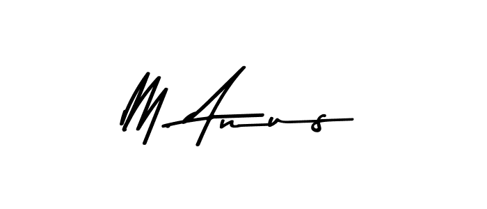 Make a beautiful signature design for name M. Anus. Use this online signature maker to create a handwritten signature for free. M. Anus signature style 9 images and pictures png