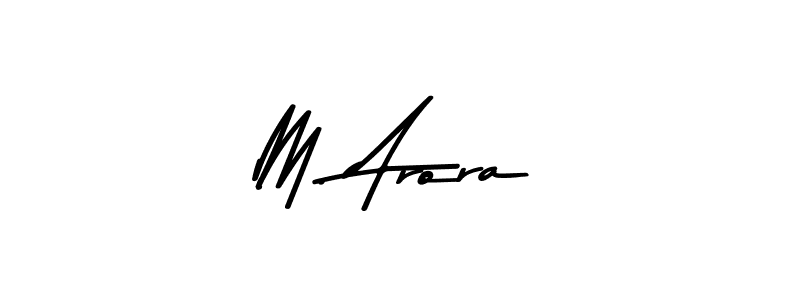 How to make M. Arora name signature. Use Asem Kandis PERSONAL USE style for creating short signs online. This is the latest handwritten sign. M. Arora signature style 9 images and pictures png