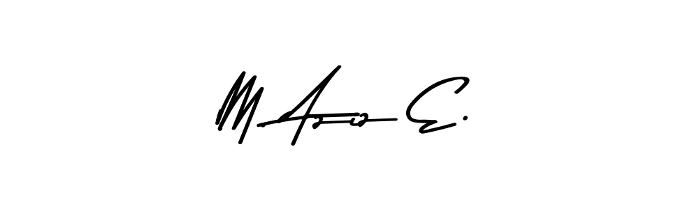 Design your own signature with our free online signature maker. With this signature software, you can create a handwritten (Asem Kandis PERSONAL USE) signature for name M. Aziz E.. M. Aziz E. signature style 9 images and pictures png