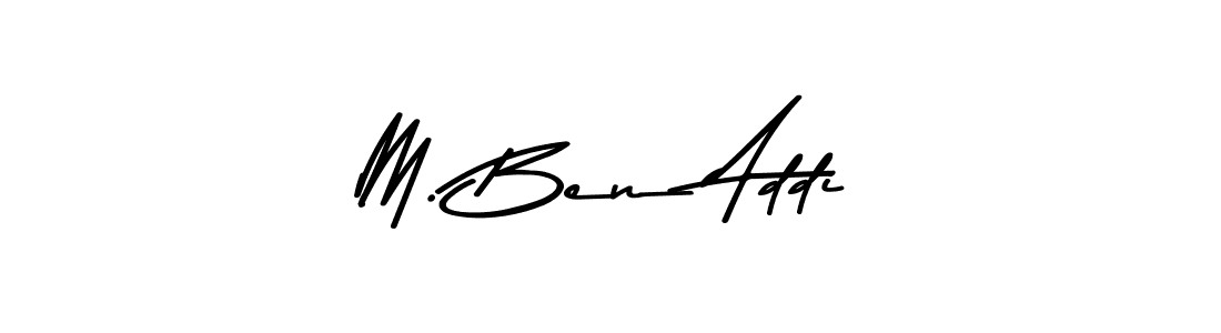 Make a beautiful signature design for name M. Ben Addi. With this signature (Asem Kandis PERSONAL USE) style, you can create a handwritten signature for free. M. Ben Addi signature style 9 images and pictures png
