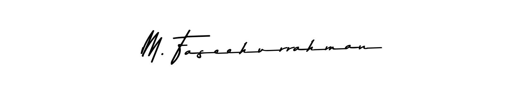 Use a signature maker to create a handwritten signature online. With this signature software, you can design (Asem Kandis PERSONAL USE) your own signature for name M. Faseehurrahman. M. Faseehurrahman signature style 9 images and pictures png