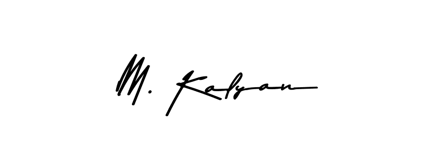 Use a signature maker to create a handwritten signature online. With this signature software, you can design (Asem Kandis PERSONAL USE) your own signature for name M. Kalyan. M. Kalyan signature style 9 images and pictures png