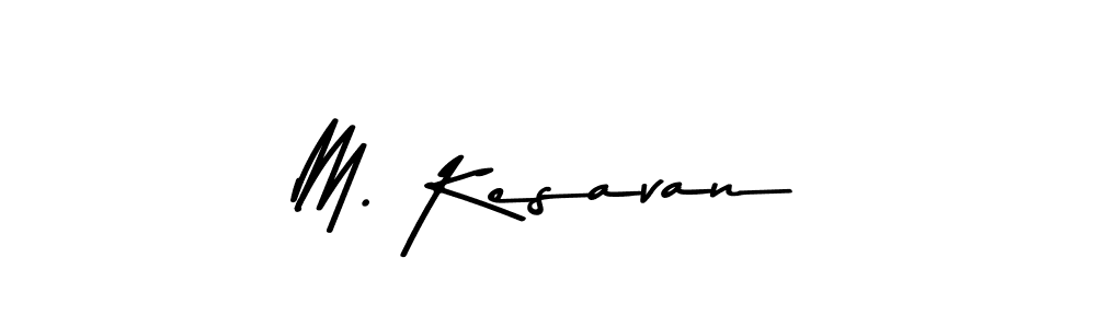 Also we have M. Kesavan name is the best signature style. Create professional handwritten signature collection using Asem Kandis PERSONAL USE autograph style. M. Kesavan signature style 9 images and pictures png