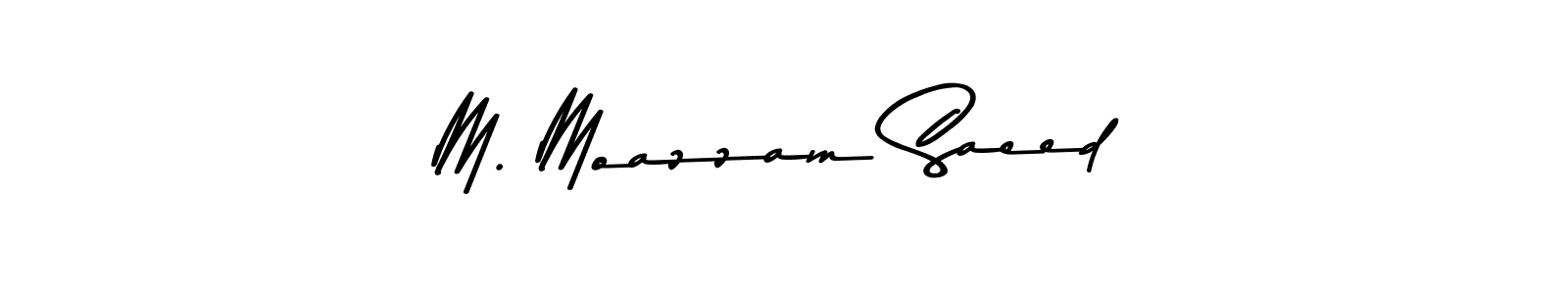 Make a beautiful signature design for name M. Moazzam Saeed. With this signature (Asem Kandis PERSONAL USE) style, you can create a handwritten signature for free. M. Moazzam Saeed signature style 9 images and pictures png