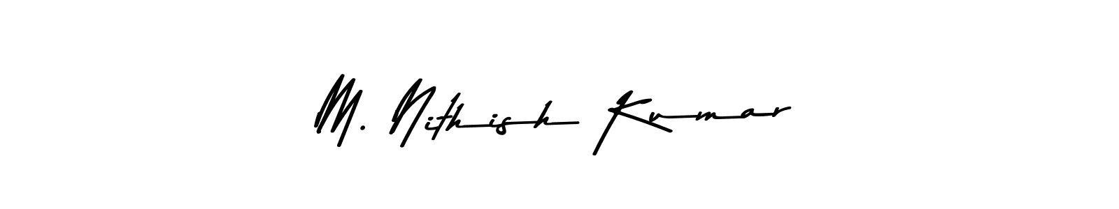 How to make M. Nithish Kumar signature? Asem Kandis PERSONAL USE is a professional autograph style. Create handwritten signature for M. Nithish Kumar name. M. Nithish Kumar signature style 9 images and pictures png