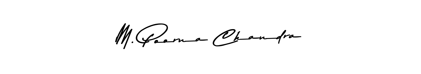 Also we have M. Poorna Chandra name is the best signature style. Create professional handwritten signature collection using Asem Kandis PERSONAL USE autograph style. M. Poorna Chandra signature style 9 images and pictures png