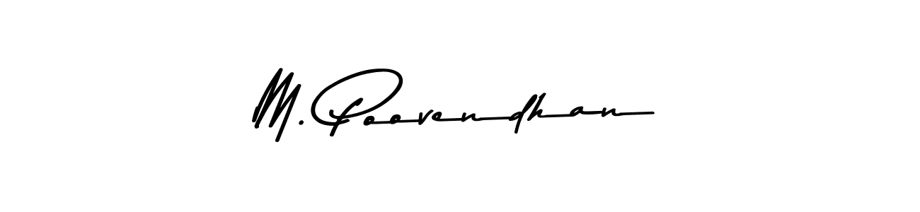 Create a beautiful signature design for name M. Poovendhan. With this signature (Asem Kandis PERSONAL USE) fonts, you can make a handwritten signature for free. M. Poovendhan signature style 9 images and pictures png