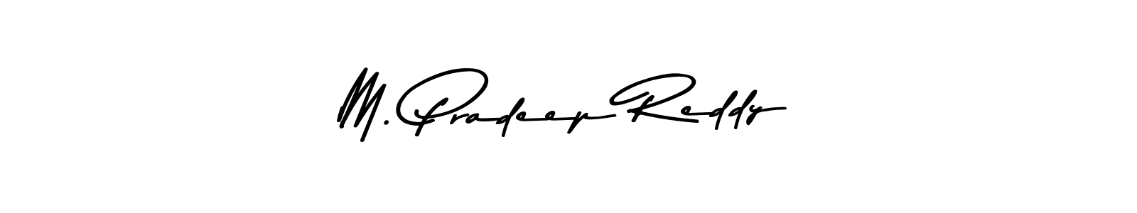 How to make M. Pradeep Reddy name signature. Use Asem Kandis PERSONAL USE style for creating short signs online. This is the latest handwritten sign. M. Pradeep Reddy signature style 9 images and pictures png