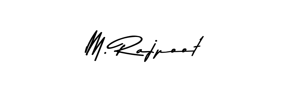Create a beautiful signature design for name M. Rajpoot. With this signature (Asem Kandis PERSONAL USE) fonts, you can make a handwritten signature for free. M. Rajpoot signature style 9 images and pictures png