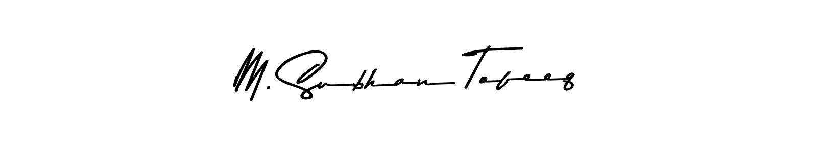 Also You can easily find your signature by using the search form. We will create M. Subhan Tofeeq name handwritten signature images for you free of cost using Asem Kandis PERSONAL USE sign style. M. Subhan Tofeeq signature style 9 images and pictures png