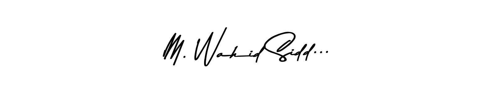 Make a beautiful signature design for name M. Wahid Sidd.... With this signature (Asem Kandis PERSONAL USE) style, you can create a handwritten signature for free. M. Wahid Sidd... signature style 9 images and pictures png