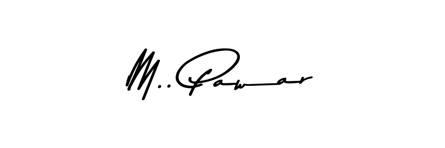 Design your own signature with our free online signature maker. With this signature software, you can create a handwritten (Asem Kandis PERSONAL USE) signature for name M.. Pawar. M.. Pawar signature style 9 images and pictures png