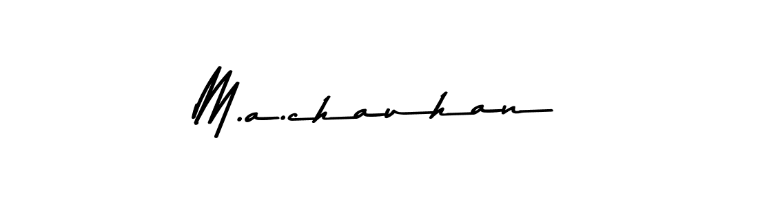 M.a.chauhan stylish signature style. Best Handwritten Sign (Asem Kandis PERSONAL USE) for my name. Handwritten Signature Collection Ideas for my name M.a.chauhan. M.a.chauhan signature style 9 images and pictures png