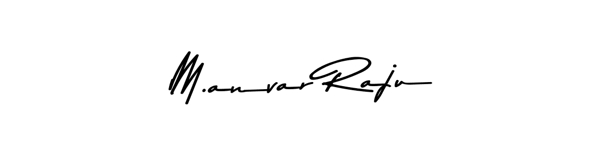 You should practise on your own different ways (Asem Kandis PERSONAL USE) to write your name (M.anvar Raju) in signature. don't let someone else do it for you. M.anvar Raju signature style 9 images and pictures png