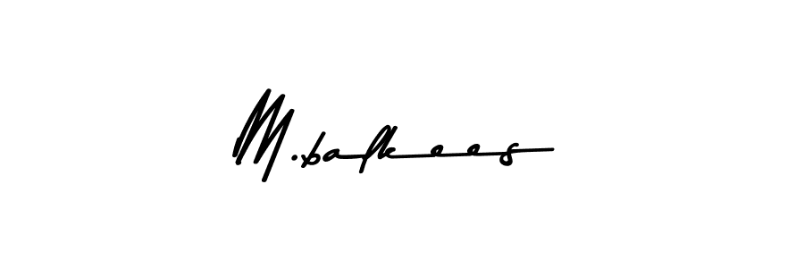 Also You can easily find your signature by using the search form. We will create M.balkees name handwritten signature images for you free of cost using Asem Kandis PERSONAL USE sign style. M.balkees signature style 9 images and pictures png