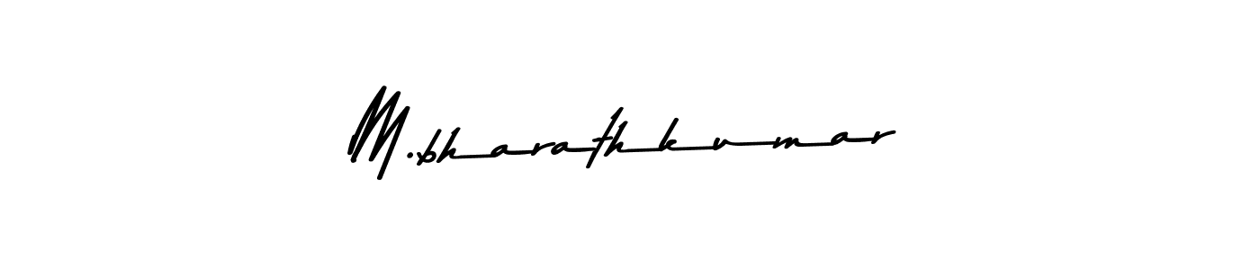 Make a beautiful signature design for name M.bharathkumar. With this signature (Asem Kandis PERSONAL USE) style, you can create a handwritten signature for free. M.bharathkumar signature style 9 images and pictures png