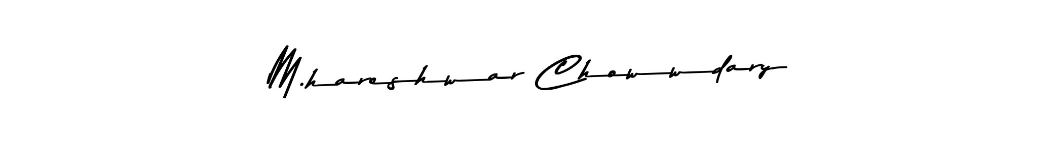 How to make M.hareshwar Chowwdary signature? Asem Kandis PERSONAL USE is a professional autograph style. Create handwritten signature for M.hareshwar Chowwdary name. M.hareshwar Chowwdary signature style 9 images and pictures png