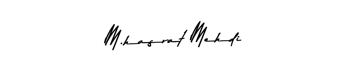 M.hasrat Mehdi stylish signature style. Best Handwritten Sign (Asem Kandis PERSONAL USE) for my name. Handwritten Signature Collection Ideas for my name M.hasrat Mehdi. M.hasrat Mehdi signature style 9 images and pictures png