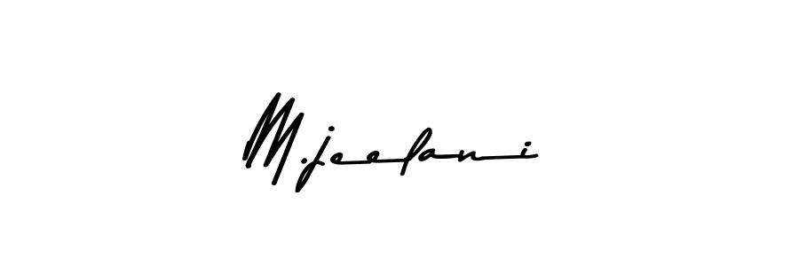 Make a beautiful signature design for name M.jeelani. With this signature (Asem Kandis PERSONAL USE) style, you can create a handwritten signature for free. M.jeelani signature style 9 images and pictures png