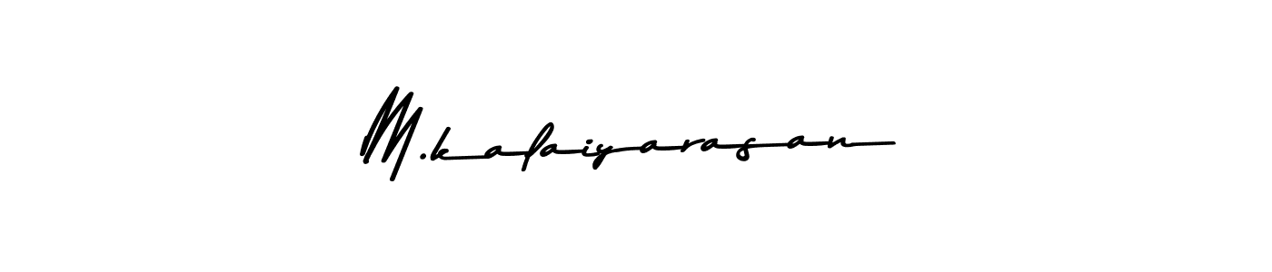 How to make M.kalaiyarasan name signature. Use Asem Kandis PERSONAL USE style for creating short signs online. This is the latest handwritten sign. M.kalaiyarasan signature style 9 images and pictures png