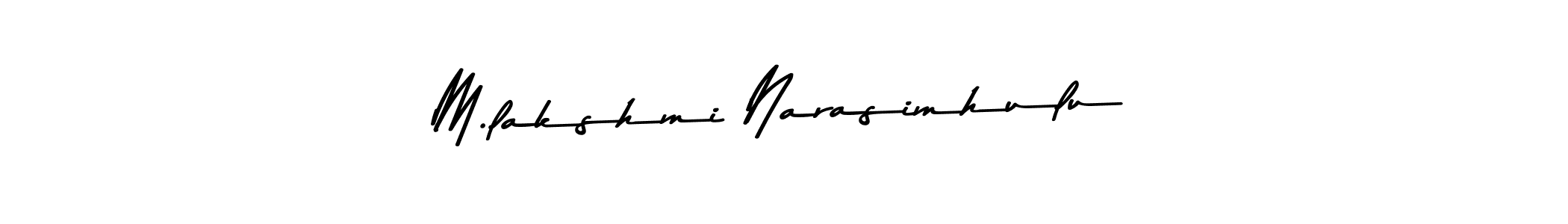 How to make M.lakshmi Narasimhulu name signature. Use Asem Kandis PERSONAL USE style for creating short signs online. This is the latest handwritten sign. M.lakshmi Narasimhulu signature style 9 images and pictures png