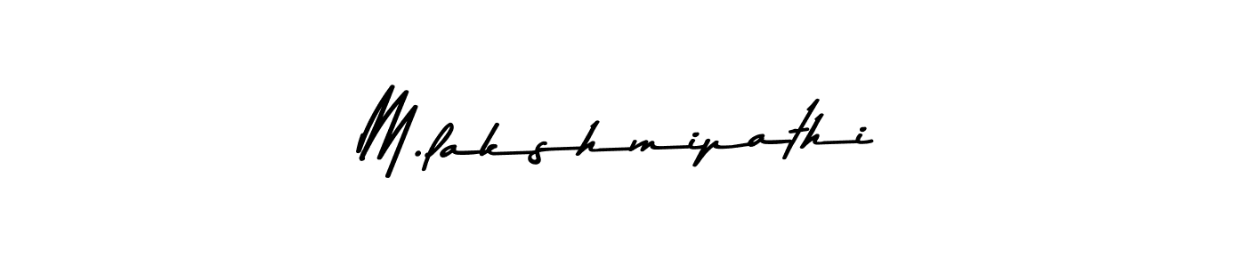 It looks lik you need a new signature style for name M.lakshmipathi. Design unique handwritten (Asem Kandis PERSONAL USE) signature with our free signature maker in just a few clicks. M.lakshmipathi signature style 9 images and pictures png