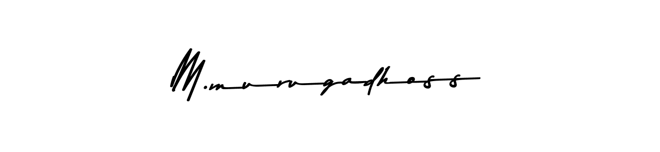 How to make M.murugadhoss signature? Asem Kandis PERSONAL USE is a professional autograph style. Create handwritten signature for M.murugadhoss name. M.murugadhoss signature style 9 images and pictures png