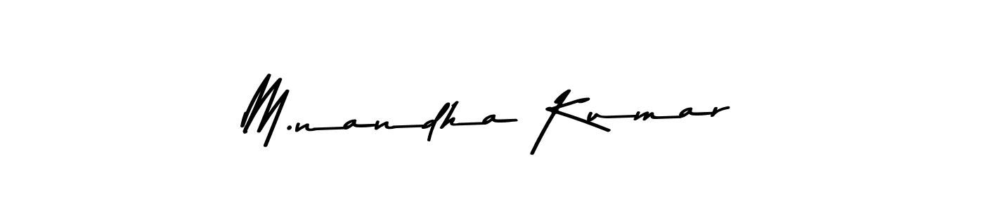 Create a beautiful signature design for name M.nandha Kumar. With this signature (Asem Kandis PERSONAL USE) fonts, you can make a handwritten signature for free. M.nandha Kumar signature style 9 images and pictures png