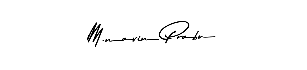 Use a signature maker to create a handwritten signature online. With this signature software, you can design (Asem Kandis PERSONAL USE) your own signature for name M.navin Prabu. M.navin Prabu signature style 9 images and pictures png