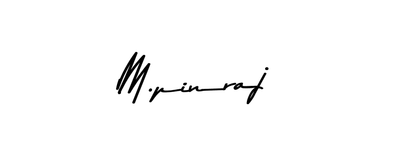 Make a beautiful signature design for name M.pinraj. With this signature (Asem Kandis PERSONAL USE) style, you can create a handwritten signature for free. M.pinraj signature style 9 images and pictures png
