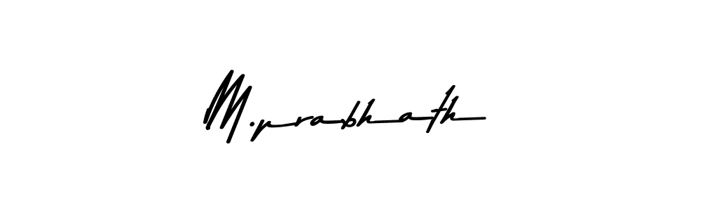 Use a signature maker to create a handwritten signature online. With this signature software, you can design (Asem Kandis PERSONAL USE) your own signature for name M.prabhath. M.prabhath signature style 9 images and pictures png