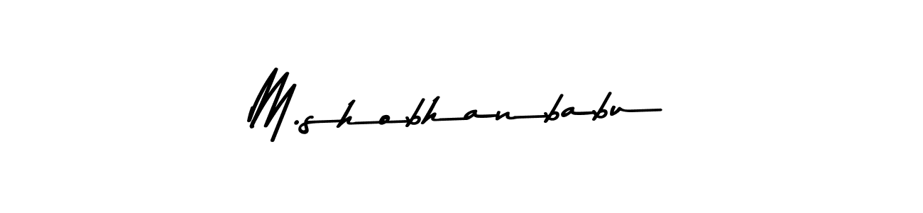 Make a beautiful signature design for name M.shobhanbabu. With this signature (Asem Kandis PERSONAL USE) style, you can create a handwritten signature for free. M.shobhanbabu signature style 9 images and pictures png