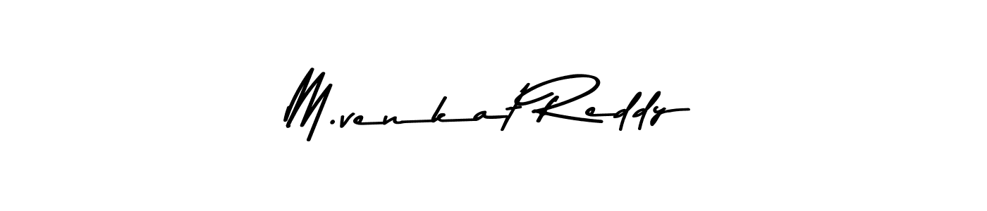 It looks lik you need a new signature style for name M.venkat Reddy. Design unique handwritten (Asem Kandis PERSONAL USE) signature with our free signature maker in just a few clicks. M.venkat Reddy signature style 9 images and pictures png