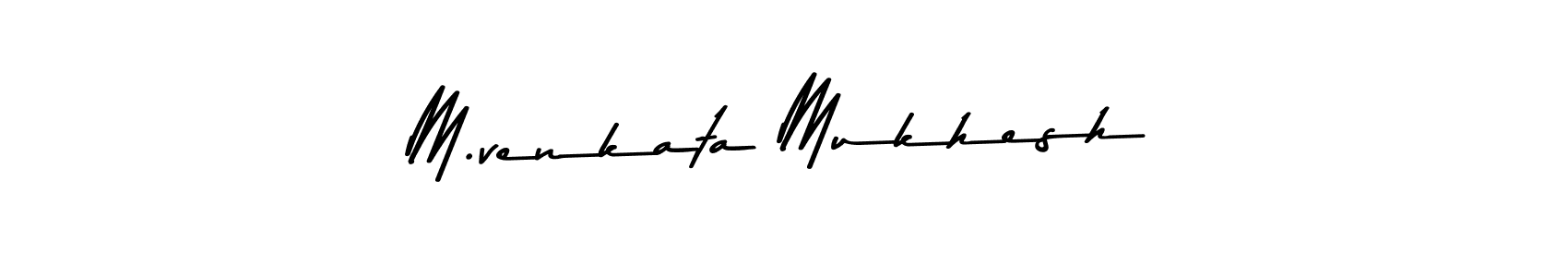 It looks lik you need a new signature style for name M.venkata Mukhesh. Design unique handwritten (Asem Kandis PERSONAL USE) signature with our free signature maker in just a few clicks. M.venkata Mukhesh signature style 9 images and pictures png