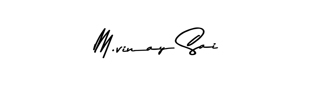 Create a beautiful signature design for name M.vinay Sai. With this signature (Asem Kandis PERSONAL USE) fonts, you can make a handwritten signature for free. M.vinay Sai signature style 9 images and pictures png