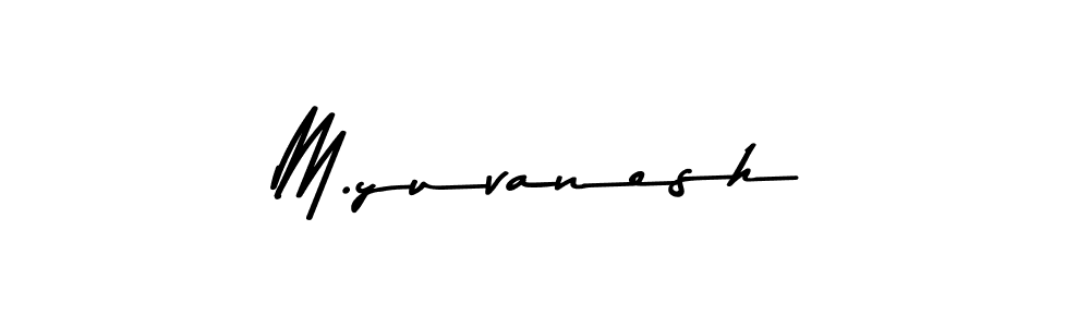 Create a beautiful signature design for name M.yuvanesh. With this signature (Asem Kandis PERSONAL USE) fonts, you can make a handwritten signature for free. M.yuvanesh signature style 9 images and pictures png