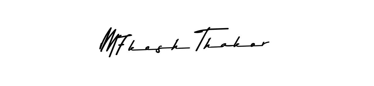 Once you've used our free online signature maker to create your best signature Asem Kandis PERSONAL USE style, it's time to enjoy all of the benefits that M7kesh Thakor name signing documents. M7kesh Thakor signature style 9 images and pictures png