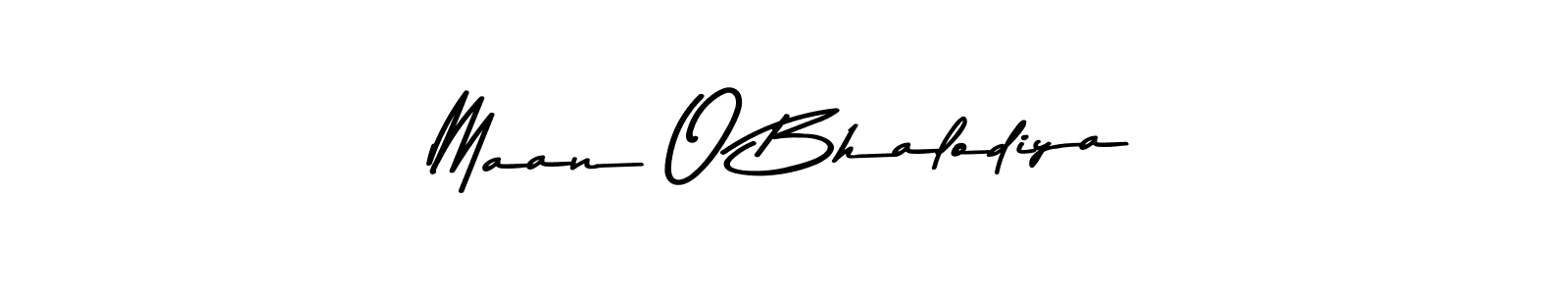 Make a beautiful signature design for name Maan O Bhalodiya. With this signature (Asem Kandis PERSONAL USE) style, you can create a handwritten signature for free. Maan O Bhalodiya signature style 9 images and pictures png