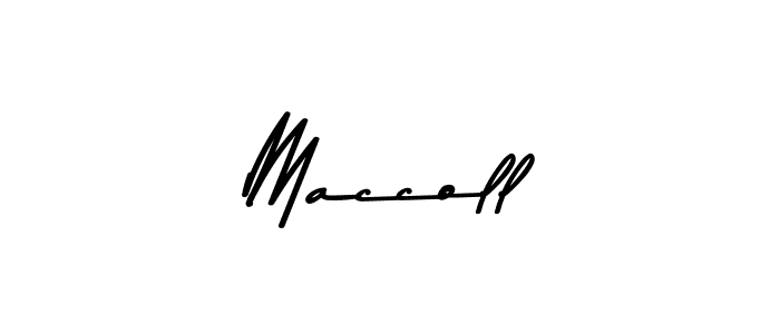 Use a signature maker to create a handwritten signature online. With this signature software, you can design (Asem Kandis PERSONAL USE) your own signature for name Maccoll. Maccoll signature style 9 images and pictures png