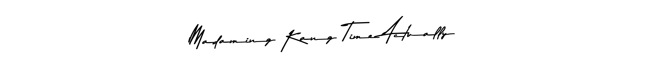 How to Draw Madaming Kang Time Actually signature style? Asem Kandis PERSONAL USE is a latest design signature styles for name Madaming Kang Time Actually. Madaming Kang Time Actually signature style 9 images and pictures png