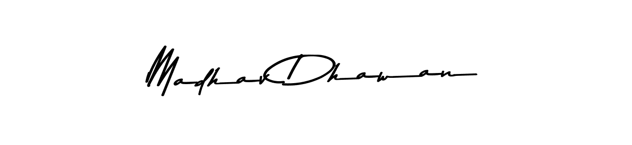 Design your own signature with our free online signature maker. With this signature software, you can create a handwritten (Asem Kandis PERSONAL USE) signature for name Madhav Dhawan. Madhav Dhawan signature style 9 images and pictures png