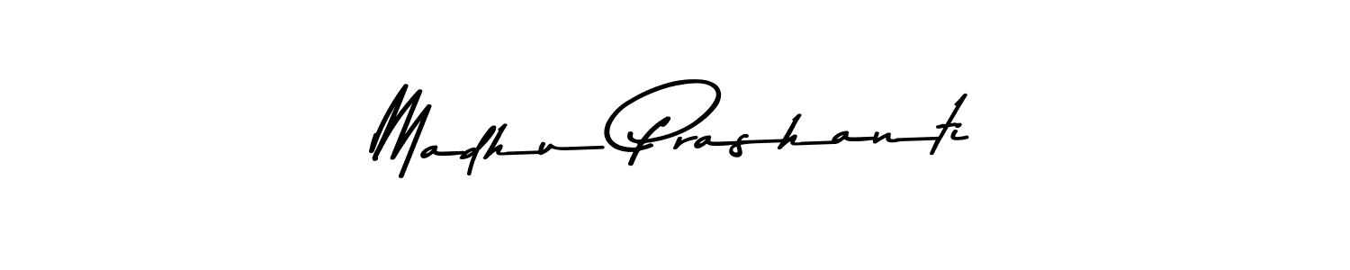 Make a short Madhu Prashanti signature style. Manage your documents anywhere anytime using Asem Kandis PERSONAL USE. Create and add eSignatures, submit forms, share and send files easily. Madhu Prashanti signature style 9 images and pictures png