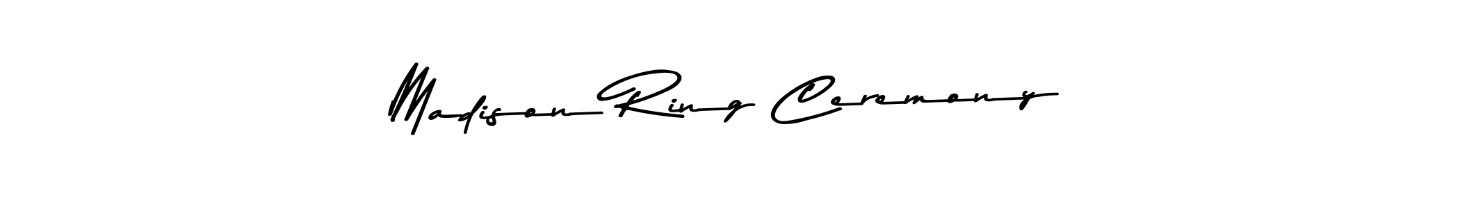 Create a beautiful signature design for name Madison Ring Ceremony. With this signature (Asem Kandis PERSONAL USE) fonts, you can make a handwritten signature for free. Madison Ring Ceremony signature style 9 images and pictures png