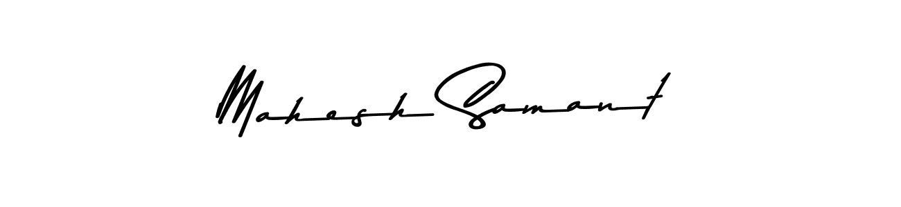 Create a beautiful signature design for name Mahesh Samant. With this signature (Asem Kandis PERSONAL USE) fonts, you can make a handwritten signature for free. Mahesh Samant signature style 9 images and pictures png