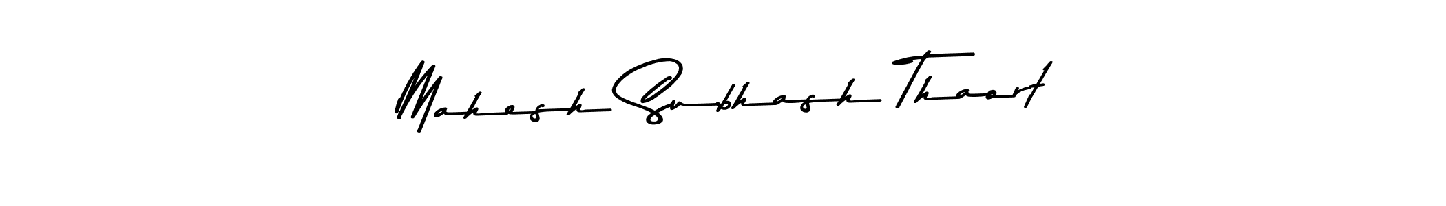 Make a beautiful signature design for name Mahesh Subhash Thaort. With this signature (Asem Kandis PERSONAL USE) style, you can create a handwritten signature for free. Mahesh Subhash Thaort signature style 9 images and pictures png