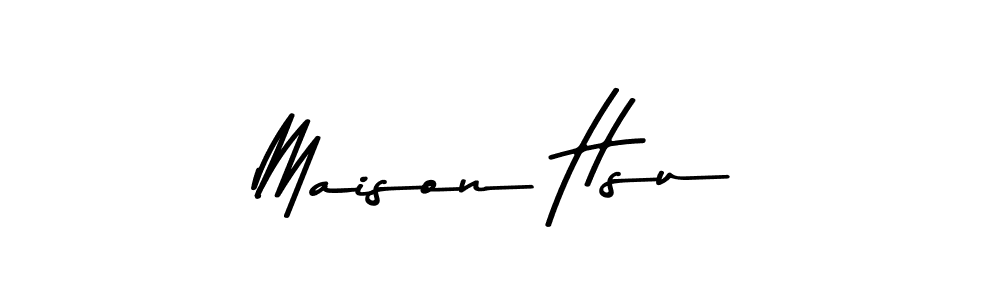 Also we have Maison Hsu name is the best signature style. Create professional handwritten signature collection using Asem Kandis PERSONAL USE autograph style. Maison Hsu signature style 9 images and pictures png