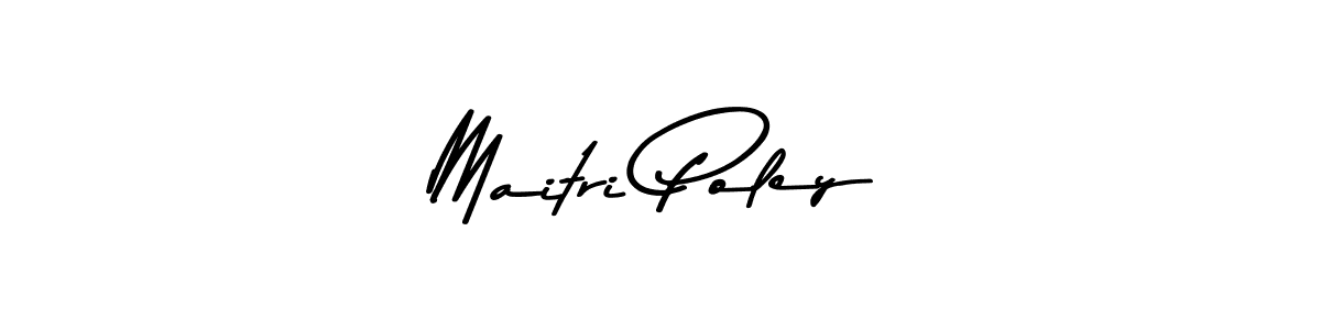 Design your own signature with our free online signature maker. With this signature software, you can create a handwritten (Asem Kandis PERSONAL USE) signature for name Maitri Poley. Maitri Poley signature style 9 images and pictures png