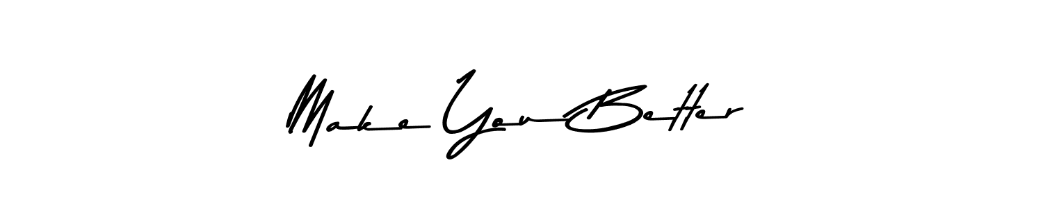 The best way (Asem Kandis PERSONAL USE) to make a short signature is to pick only two or three words in your name. The name Make You Better include a total of six letters. For converting this name. Make You Better signature style 9 images and pictures png