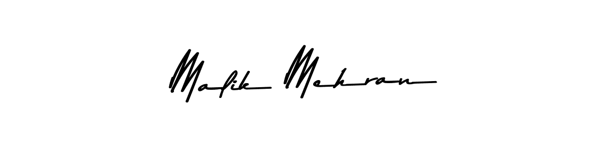 How to make Malik Mehran signature? Asem Kandis PERSONAL USE is a professional autograph style. Create handwritten signature for Malik Mehran name. Malik Mehran signature style 9 images and pictures png